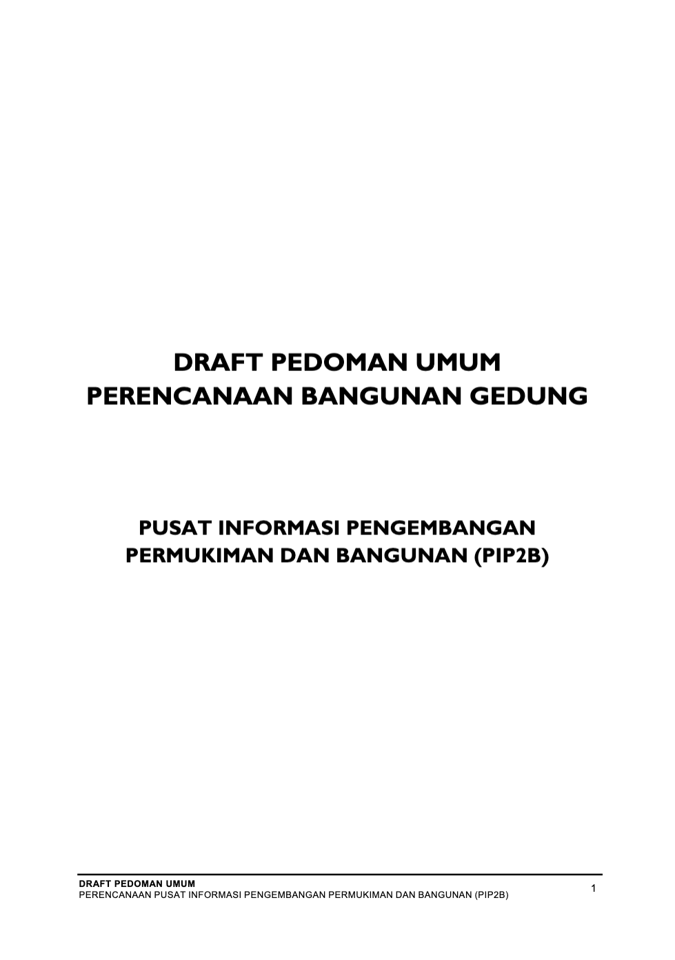 Draft Pedoman Umum Perencanaan Bangunan Gedung PIP2B